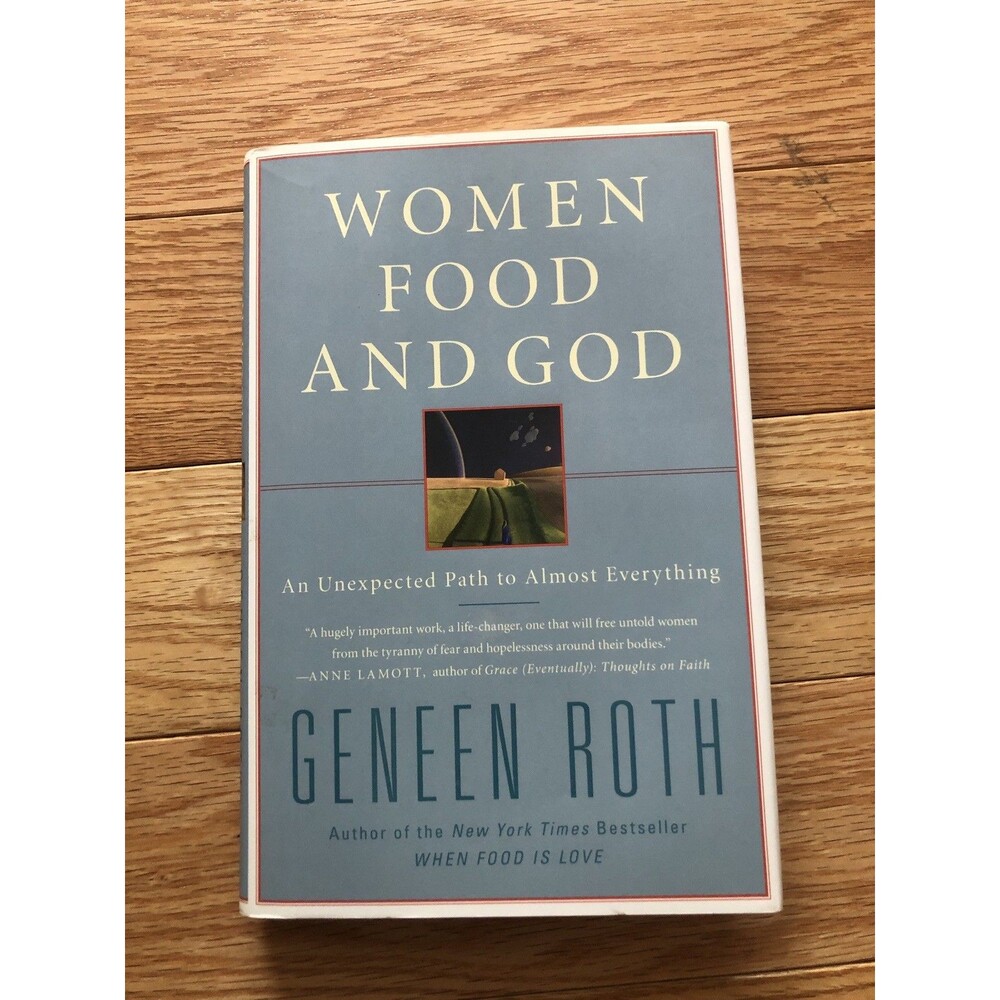 Women Food and God: An Unexpected Path to Almost Everything Hardcover Exc. Cond.